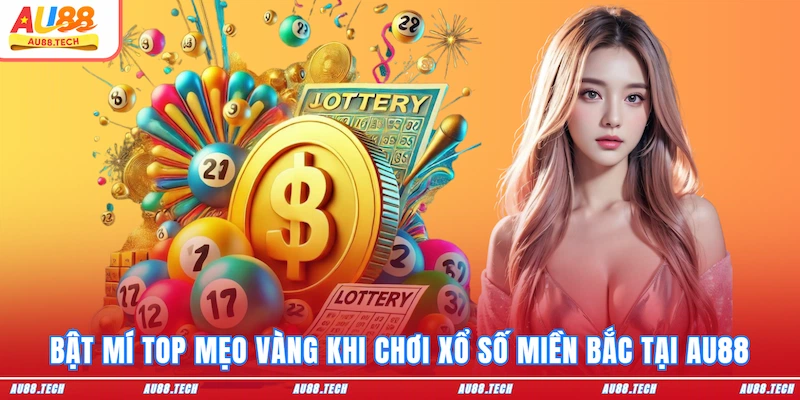 Xổ Số Miền Bắc AU88: Nổ Một Phát, Mát Cả Đời, Về Bờ Cấp Tốc - Dovon