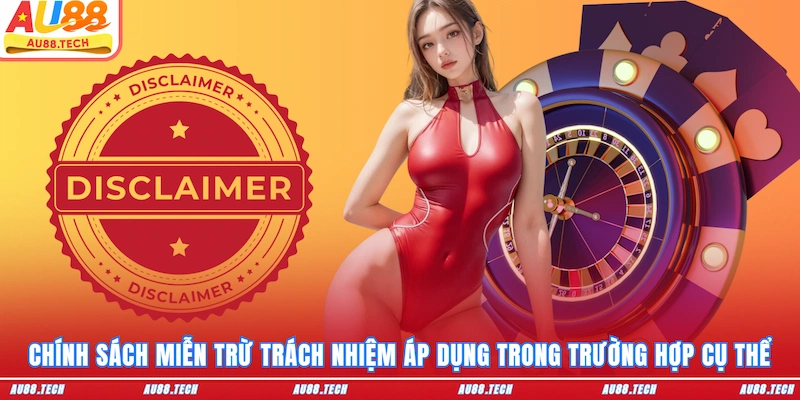 Miễn Trừ Trách Nhiệm AU88 - Hiểu Đúng Để Bảo Vệ Quyền Lợi - Dovon