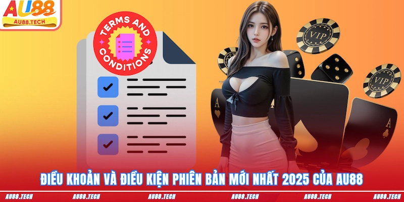 Điều Khoản Và Điều Kiện AU88 Mới Nhất 2026 Newbie Nên Biết - Dovon