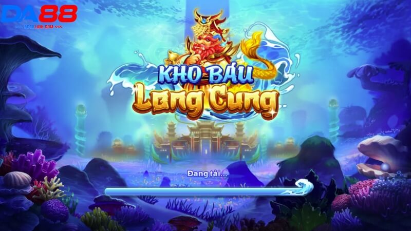 Kho Báu Long Cung - Game Bắn Cá Đỉnh Cao, Hũ Khủng Tại DA88 - Dovon