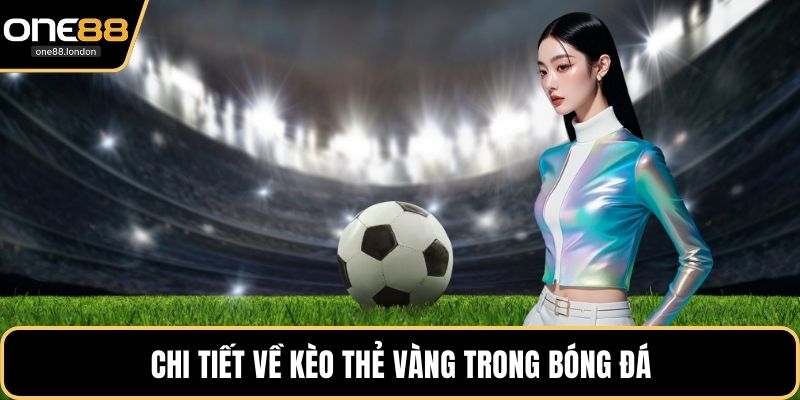 Kèo Thẻ Vàng - Chiến Thuật Dự Đoán Chính Xác Trận Đấu - Dovon