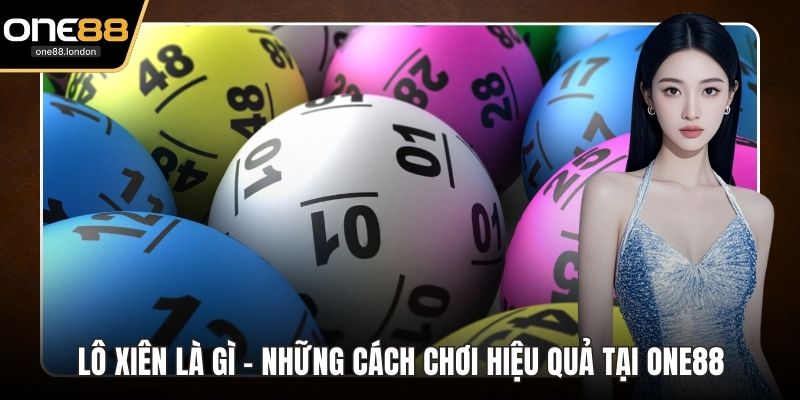Xổ Số One88 - Thiên Đường Quay Số Trúng Thưởng Đỉnh Cao - Dovon