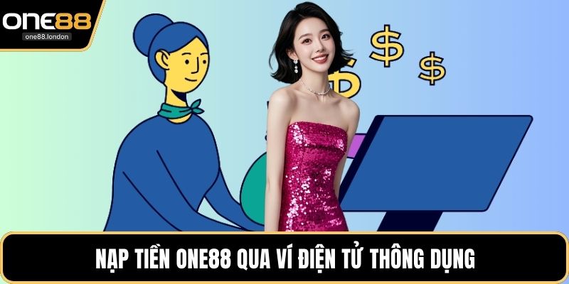 Nạp Tiền One88 - Hướng Dẫn Chi Tiết Cách Thức Giao Dịch - Dovon