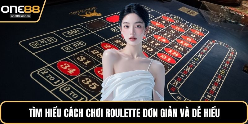Cách Chơi Roulette Tại One88 Chi Tiết Dành Cho Tân Thủ - Dovon