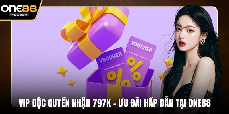 Khuyến Mãi One88 - Tổng Hợp Những Ưu Đãi Giá Trị Cao - Dovon
